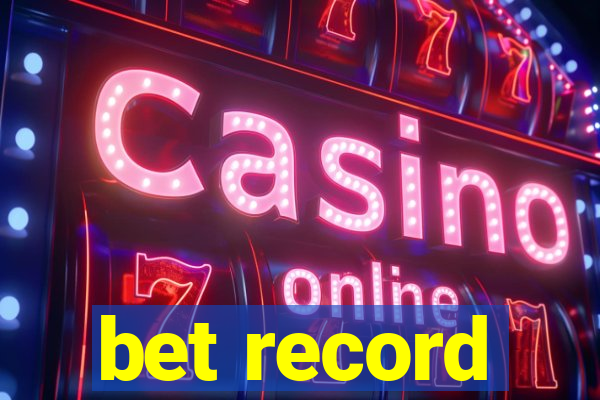 bet record